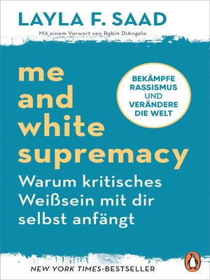 cover image of Me and White Supremacy – Warum kritisches Weißsein mit dir selbst anfängt